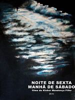 Poster der Noite de Sexta, Manhã de Sábado