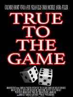 Poster der True To The Game