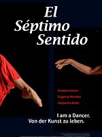 Poster der El Séptimo Sentido - I Am A Dancer. Von der Kunst zu leben