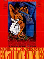 Poster der Zeichnen bis zur Raserei - Der Maler Ernst Ludwig Kirchner
