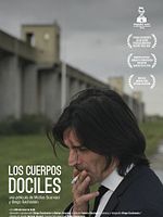 Poster der Los Cuerpos Dóciles