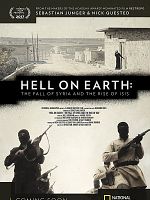 Poster der Hell on Earth: The Fall of Syria and the Rise of ISIS