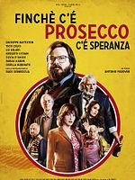 Poster der Finchè c'è Prosecco c'è Speranza