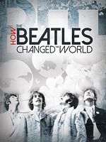 Poster der How the Beatles Changed the World