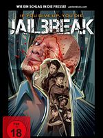 Poster der Jailbreak - If You Give Up, You Die
