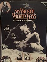 Poster der My Wicked, Wicked Ways: The Legend of Errol Flynn
