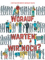 Poster der Worauf warten wir noch?