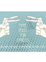 Poster der Paye (pas) ton gynéco