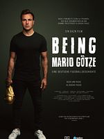 Poster der Being Mario Götze - Eine deutsche Fußballgeschichte