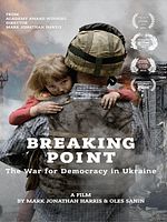 Poster der Breaking Point: The War for Democracy in Ukraine