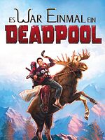 Poster der Es war einmal ein Deadpool