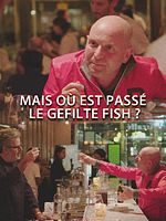Poster der Mais Où Est Passé Le Gefilte Fish ?