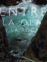 Poster der Entre La Ola Y La Roca