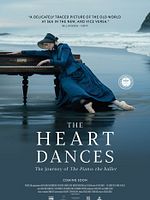 Poster der The Heart Dances - The Journey of The Piano: The Ballet