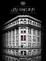 Poster der Jay Myself