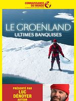 Poster der LE GROENLAND, Ultimes Banquises