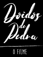 Poster der Doidos de Pedra - O Paraíso Ameaçado