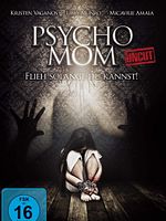 Poster der Psycho Mom - Flieh solange du kannst!