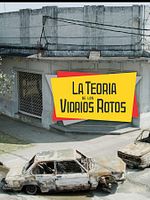 Poster der La Teoria De Los Vidrios Rotos