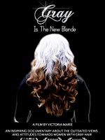 Poster der Gray Is The New Blonde