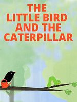 Poster der Der kleine Vogel und die Raupe