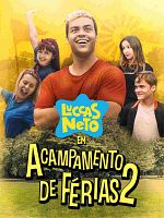 Poster der Luccas Neto em: Acampamento de Férias 2