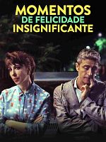 Poster der Momenti di trascurabile felicità