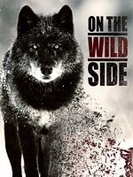Poster der On The Wild Side - Gegen die weltweite Jagd