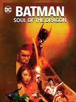 Poster der Batman: Soul Of The Dragon