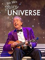 Poster der Eric Idle & Brian Cox - The Entire Universe