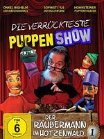 Poster der Die verrückteste Puppenshow - Der Räubermann im Hotzenwald