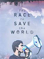 Poster der The Race to Save the World