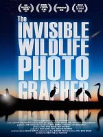 Poster der The Invisible Wildlife Photographer