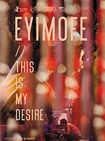 Poster der Eyimofe (This is My Desire)