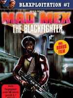 Poster der Mad Mex - The Blackfighter