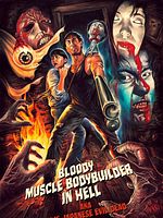 Poster der Bloody Muscle Body Builder in Hell