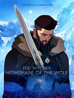 Poster der The Witcher: Nightmare Of The Wolf