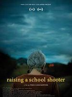 Poster der Raising a School Shooter