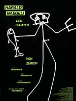 Poster der Harald Naegeli - Der Sprayer von Zürich