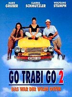 Poster der Go Trabi Go 2 - Das war der wilde Osten