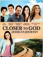 Poster der Closer to God: Jessica's Journey