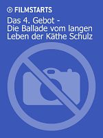 Poster der Das 4. Gebot - Die Ballade vom langen Leben der Käthe Schulz