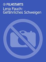 Poster der Lena Fauch: Gefährliches Schweigen