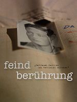 Poster der Feindberührung
