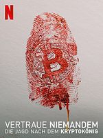 Poster der Vertraue niemandem: Die Jagd nach dem Kryptokönig