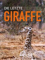 Poster der Die letzte Giraffe