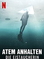 Poster der Atem anhalten: Die Eistaucherin