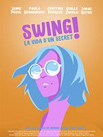 Poster der Swing, La vida d'un secret