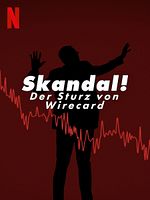 Poster der Skandal! Der Sturz von Wirecard