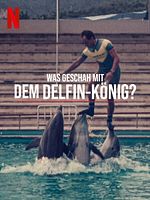 Poster der Was geschah mit dem Delfin-König?